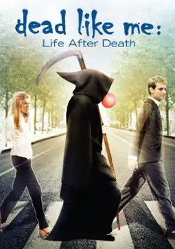 Watch and Download Dead Like Me: Life After Death 4