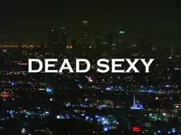 Watch and Download Dead Sexy 9