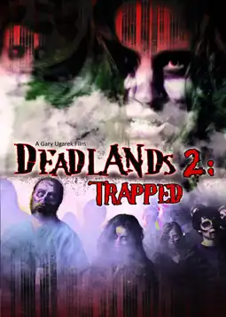 Watch and Download Deadlands 2: Trapped 2