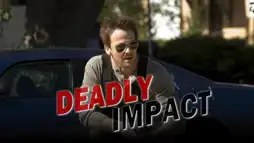 Watch and Download Deadly Impact 2