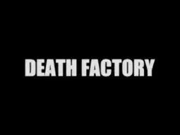 Watch and Download Death Factory 11