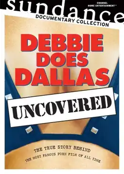 Watch and Download Debbie Does Dallas Uncovered 2