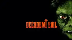 Watch and Download Decadent Evil 1