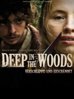 Watch and Download Deep in the Woods 1