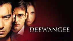 Watch and Download Deewangee 1