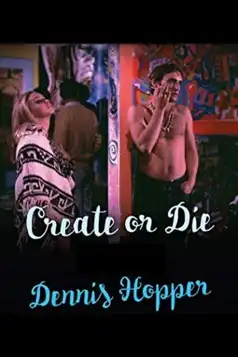 Watch and Download Dennis Hopper: Create (or Die)