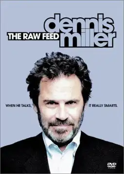 Watch and Download Dennis Miller: The Raw Feed 3