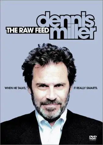 Watch and Download Dennis Miller: The Raw Feed 4