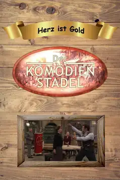 Watch and Download Der Komödienstadel – Herz ist Gold