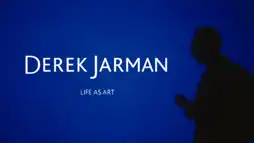 Watch and Download Derek Jarman: Life as Art 3