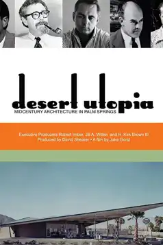 Watch and Download Desert Utopia: Mid-Century Architecture in Palm Springs