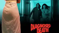 Watch and Download Diagnosis: Death 1