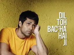 Watch and Download Dil Toh Baccha Hai Ji 2