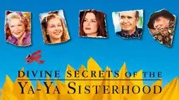 Watch and Download Divine Secrets of the Ya-Ya Sisterhood 3