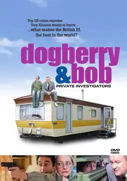 Watch and Download Dogberry and Bob: Private Investigators 1