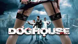 Watch and Download Doghouse 2