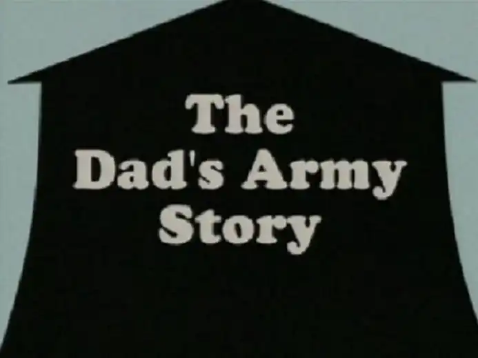 Watch and Download Don't Panic: The Dad's Army Story 1