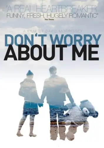 Watch and Download Don't Worry About Me 1