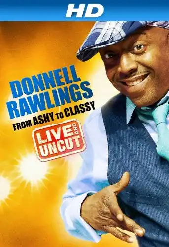 Watch and Download Donnell Rawlings: From Ashy to Classy 1