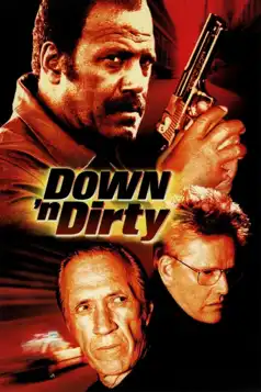 Watch and Download Down ‘n Dirty