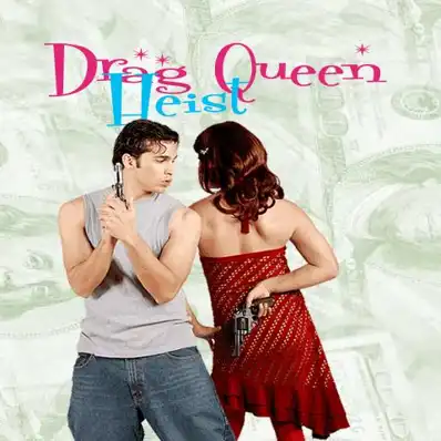 Watch and Download Drag Queen Heist 2