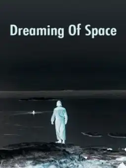 Watch and Download Dreaming of Space 2