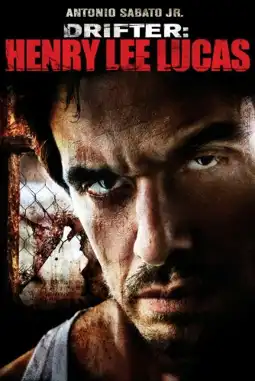 Watch and Download Drifter: Henry Lee Lucas 2