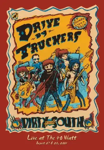 Watch and Download Drive-By Truckers: The Dirty South - Live at the 40-Watt 1