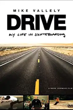 Watch and Download Drive: My Life in Skateboarding