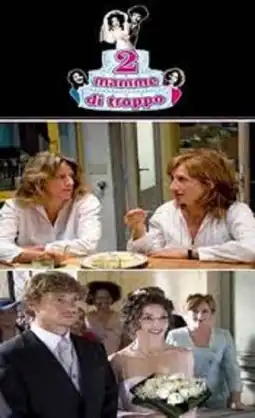 Watch and Download Due mamme di troppo 3