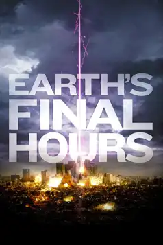 Watch and Download Earth’s Final Hours