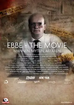 Watch and Download Ebbe – The Movie: Mannen, Myten, Affären