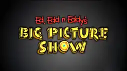 Watch and Download Ed, Edd n Eddy's Big Picture Show 3