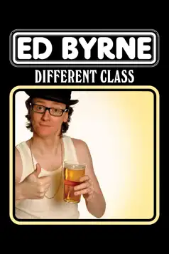 Watch and Download Ed Byrne: Different Class