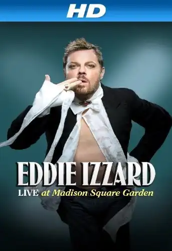 Watch and Download Eddie Izzard: Live at Madison Square Garden 1