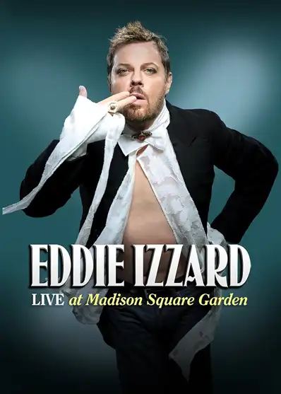 Watch and Download Eddie Izzard: Live at Madison Square Garden 2