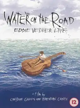 Watch and Download Eddie Vedder - Water on the Road 2