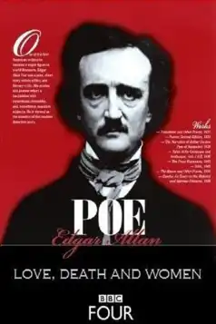 Watch and Download Edgar Allan Poe: Love, Death, and Women