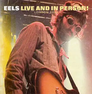 Watch and Download Eels: Live and in Person! London 2006 2