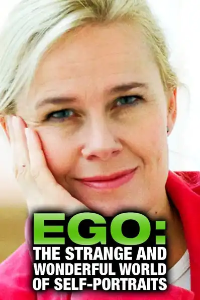 Watch and Download Ego: The Strange and Wonderful World of Self-Portraits 2