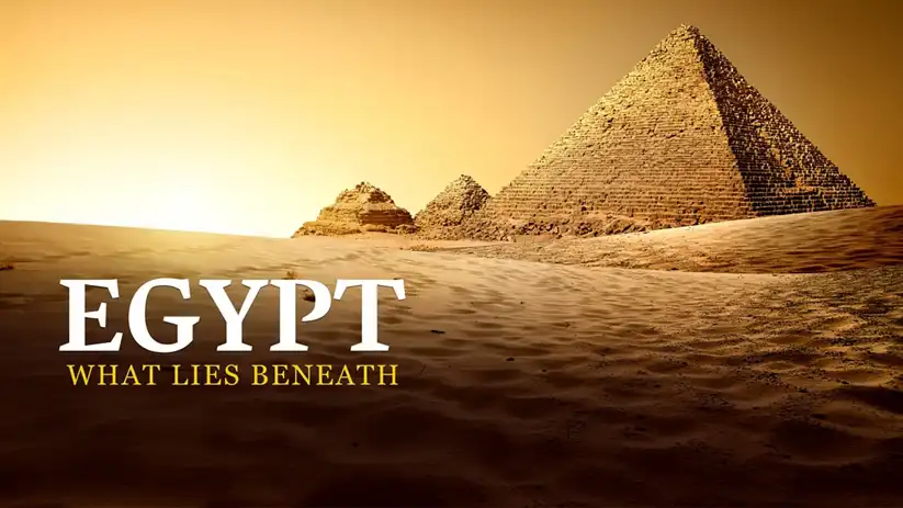 Watch and Download Egypt: What Lies Beneath 1