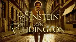 Watch and Download Einstein and Eddington 1