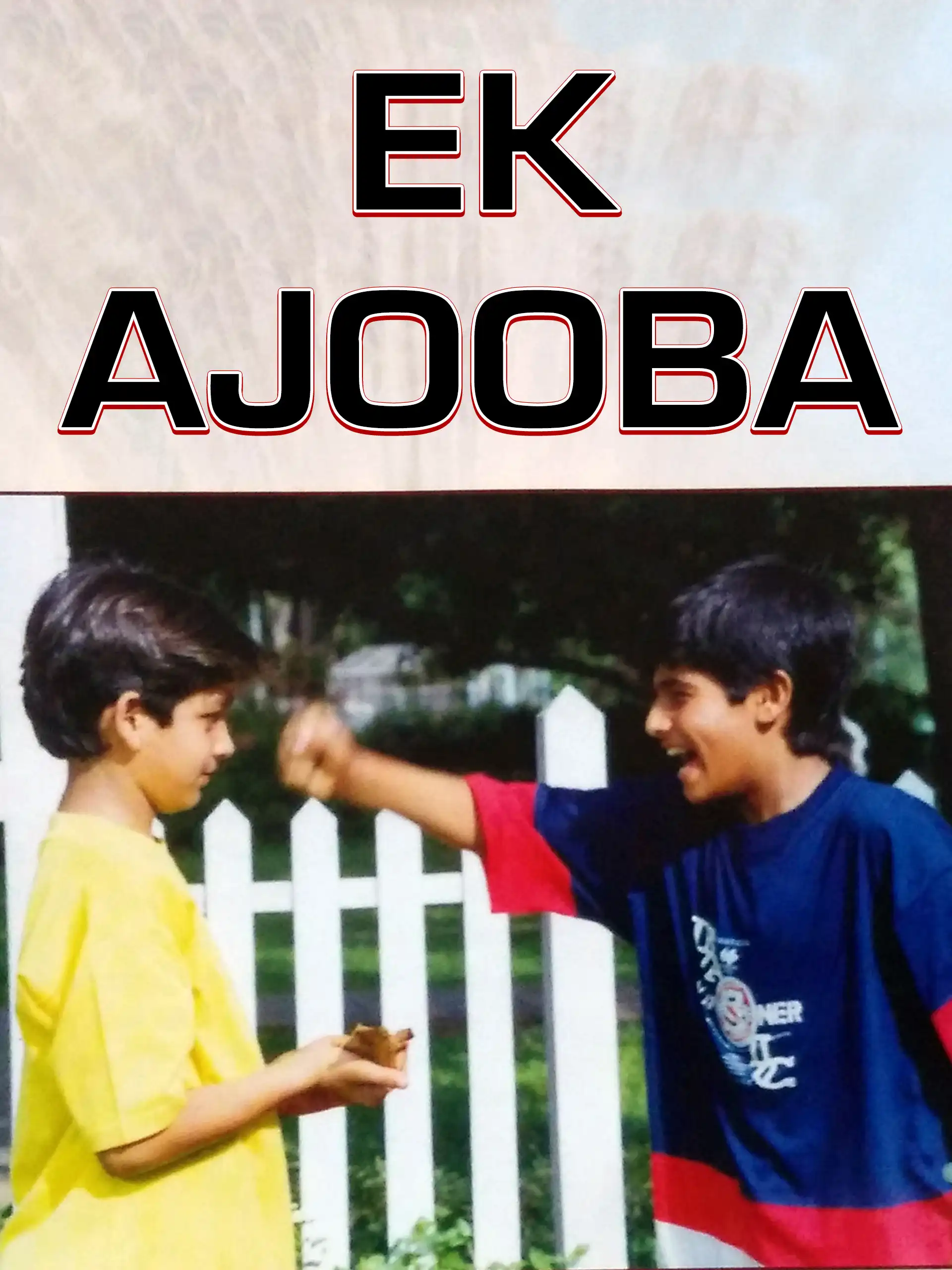 Watch and Download Ek Ajooba 1