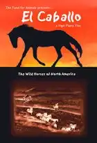 Watch and Download El Caballo: The Wild Horses of North America 1