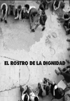 Watch and Download El Rostro de la Dignidad. Memoria del M.T.D. de Solano