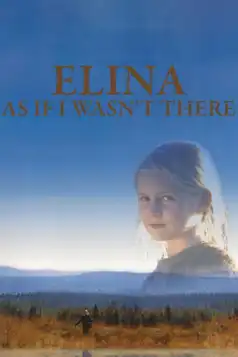 Watch and Download Elina: As If I Wasn’t There