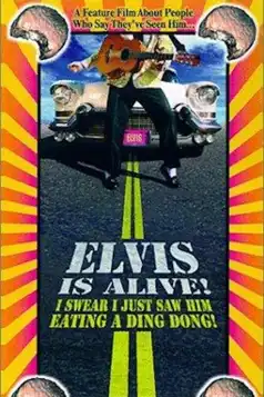 Watch and Download Elvis Is Alive! I Swear I Saw Him Eating Ding Dongs Outside the Piggly Wiggly’s