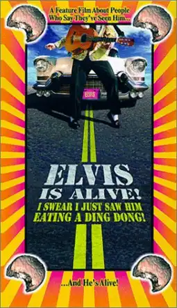 Watch and Download Elvis Is Alive! I Swear I Saw Him Eating Ding Dongs Outside the Piggly Wiggly's 1