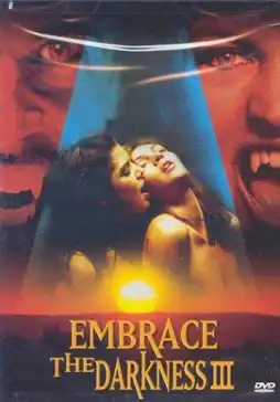 Watch and Download Embrace the Darkness III 2