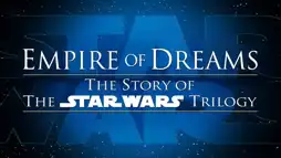 Watch and Download Empire of Dreams: The Story of the Star Wars Trilogy 7